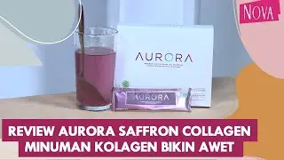 Review Aurora Saffron Collagen || Minuman Kolagen agar Awet Muda