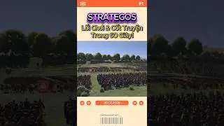 Strategos - Lối Chơi V&agrave; Cốt Truyện Trong 60s!