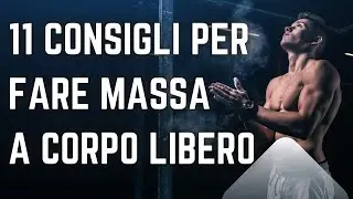 11 CONSIGLI PER FARE MASSA COL CALISTHENICS