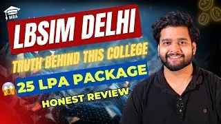 LBSIM Delhi Reality! (Lal Bahadur Shastri Institute of Management) PGDM Admission, Fees, Placement