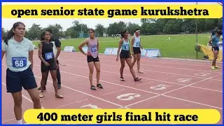 12th senior state game // 400 meter girls final race // Haryana open senior state game kurukshetra