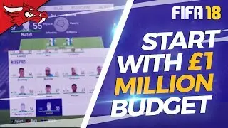 How to start a FIFA 18 Career Mode with &pound;1 million Budget!