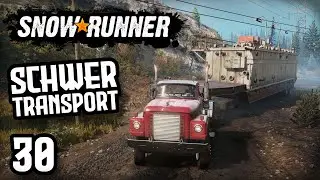 Wir spielen SnowRunner! - Teil 30: Drei dicke SCHWERTRANSPORTE zum Bohrplatz!