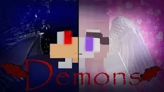 Demons-Minecraft Animation Music Video
