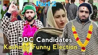 DDC Candidates | Part 2 | Kashmiri Funny Elections