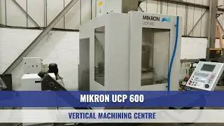 Mikron UCP600 5 Axis VMC