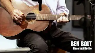 Time In A Bottle - Jim Croce Cover by Ben Bolt