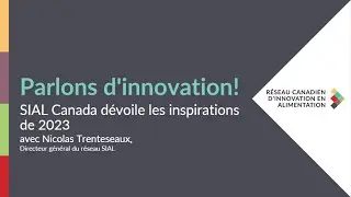 Parlon's d'innovation! SIAL Canada d&eacute;voile les inspirations de 2023