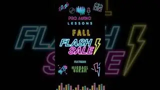 FALL FLASH SALE! Go to ProAudioLessons.com and book your service today!!