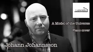 JOHANN JOHANNSSON - A Model of the Universe cover by Andy Estrada