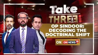 LIVE | Operation Sindoor: Decoding The Doctrinal Shift | India vs Pakistan Conflict | News18