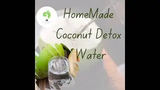 HomeMade DETOX WATER Series#CoconutDetoxWater#DetoxWater #DetoxYourBody #DetoxDrink #detox #BB