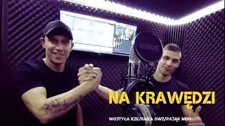 RAIZA DWZ X WOJTYŁA KZK X PAJĄK MDP - NA KRAWĘDZI