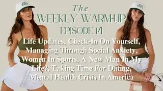 Ep. 14 - Check-In On Yourself, Social Anxiety, New Man In My Life, Taking Time For Dating