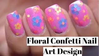 Floral Confetti Nail Art Design 💅 Step by step tutorial