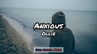 Ollie - Anxious (Lyrics)