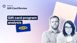 Analysis of the IKEA Gift Card Program - GCR EP8