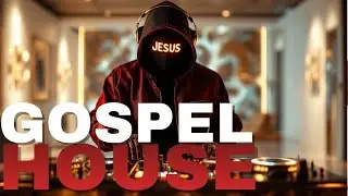 Gospel House Worship Dance Music for Praise Prayer Club Beats Christian Faith Energy Mix Audio Video