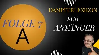 Dampferlexikon A Z, Folge 7: Etwas Humor, Atomizer und Atomizer Short.