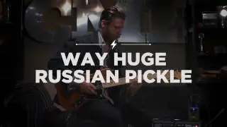 Way Huge Russian Pickle | CME Quick Riffs | Shelby Pollard