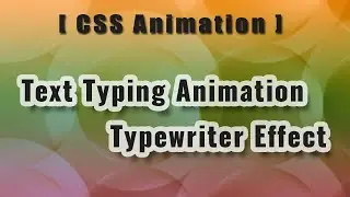 [Animation] CSS Text Typing Animation - Typewriter Effect | TianDev