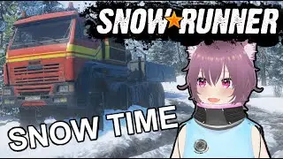 【SnowRunner】ME CAN NOT EEEEEEEEEEEEEPPPPP D:【Koharu || Unlucky Vtuber】