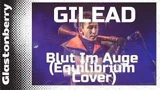 GILEAD - Blut Im Auge (Equilibrium Cover) Russian folk music (2019 Moscow, Glastonberry)