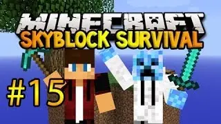 Minecraft: SKYBLOCK SURVIVAL!! - Episode 15 w/PocketIsland