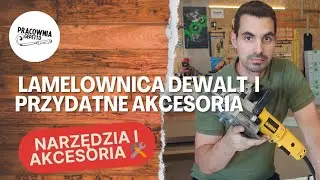 Lamelownica DeWalt - przydatne akcesoria oraz złącza | Jak pracować lamelownicą?