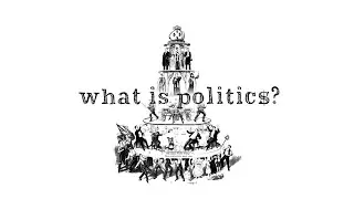 2. What is Politics, and Why Should Anyone Give a $#&%?