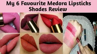 My Top 5 Favourite Matte Medora Lipsticks Shades Under 150 Full Review & Swatches In Urdu &Hindi