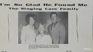 I Just Started And I'll Keep Going-The Singing Cave Family