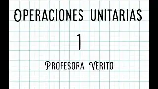 Operaciones unitarias y su clasificaci&oacute;n Parte 1