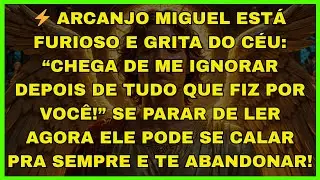 ⚡ ARCANJO MIGUEL ESTÁ FURIOSO E GRITA DO CÉU: “CHEGA DE ME IGNORAR DEPOIS DE...