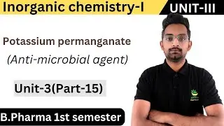 Potassium permanganate,Inorganic Chemistry-I,Unit-3(part-15)B.Pharma 1st semester