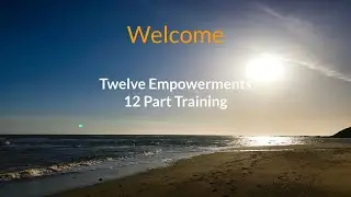 Overview of the Short Moments 'Twelve Empowerments Training'