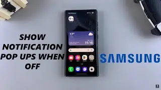 How To Show Notification Pop Ups When Screen Is Off On Samsung Galaxy Phone