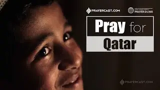 [Prayer24&middot;365] Pray for Qatar - Prayercast