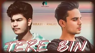 TERE BIN (OFFICIAL MUSIC VIDEO) ARAZI & KALKI |MUSIC PRODUCER- ARAZI | Latest new song 2025 #newsong