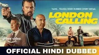 London Calling Hindi Dubbed & Every Details | London Calling Trailer Hindi | Amazon Prime Video