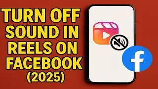 Как отключить звук в роликах на Facebook (2025)