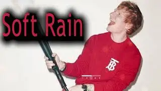 Ed Sheeran - Soft Rain ( Official Audio ) #edsheeren