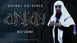 Robbim Alloh degan Insonning so'zdan ham chiroylik so'z bormi ?  | Abu muoviya