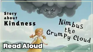 Nimbus the Grumpy Cloud  | Kindness