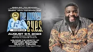 General Youth Convention 2023 - Friday Nite w/Pastor Edward 