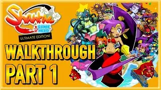 Shantae: Half-Genie Hero Ultimate &mdash; ПРОХОЖДЕНИЕ &mdash; ПРОХОЖДЕНИЕ &mdash; ДАВАЙТЕ ИГРАТЬ &mdash; ГЕЙМПЛЕЙ &mdash; Часть 1