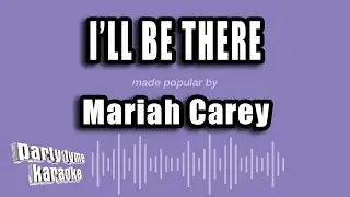 Mariah Carey - I'll Be There (Karaoke Version)