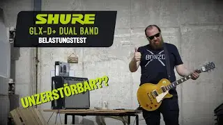 Unzerstörbar? Der Shure GLX-D+ Belastungstest