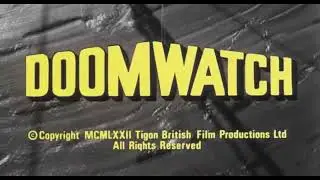 Doomwatch / Opening Credits / 1972