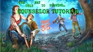 Friday the 13th The Game | How to play as a Counselor